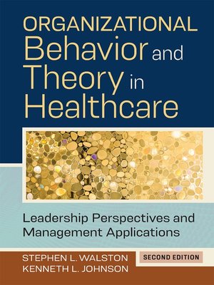 cover image of Organizational Behavior and Theory in Healthcare